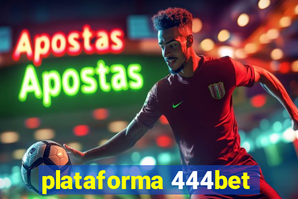 plataforma 444bet